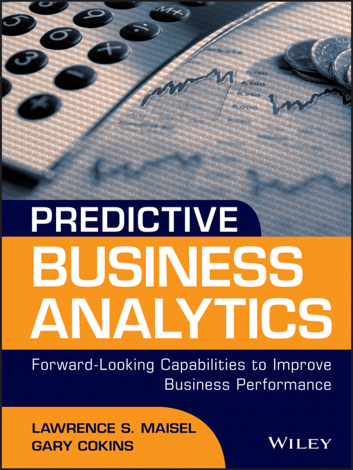Title details for Predictive Business Analytics by Lawrence Maisel - Available